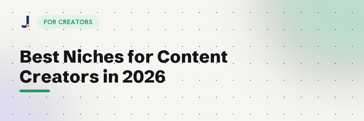 Best Niches for Content Creators in 2026 — Jodne blog cover
