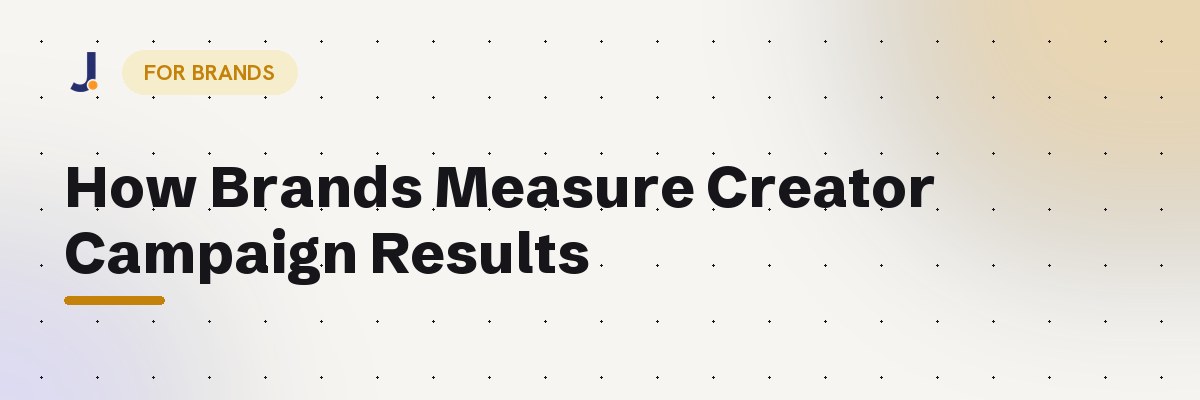How Brands Measure Creator Campaign Results — Jodne blog cover
