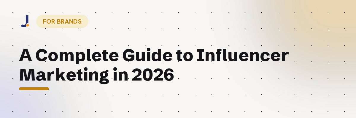 A Complete Guide to Influencer Marketing in 2026 — Jodne blog cover